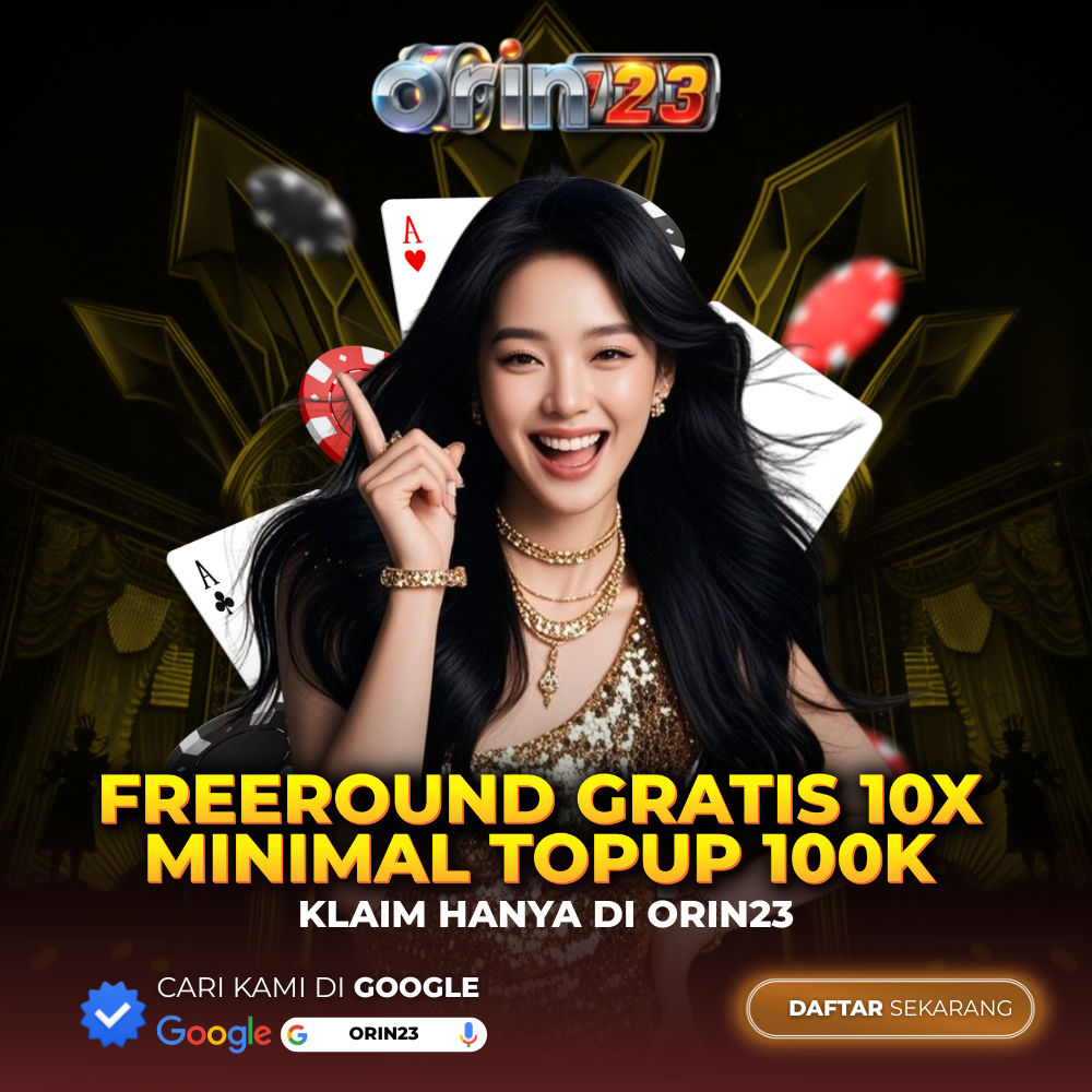 Orin23: Raih Jackpot Besar Hingga Rp 5 Juta dengan RTP 98.5% & Fitur Bonus Terlengkap